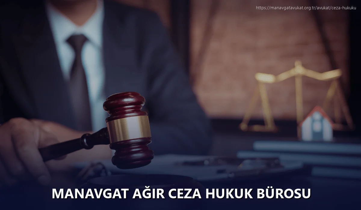 Manavgat Ağır Ceza Hukuk Bürosu