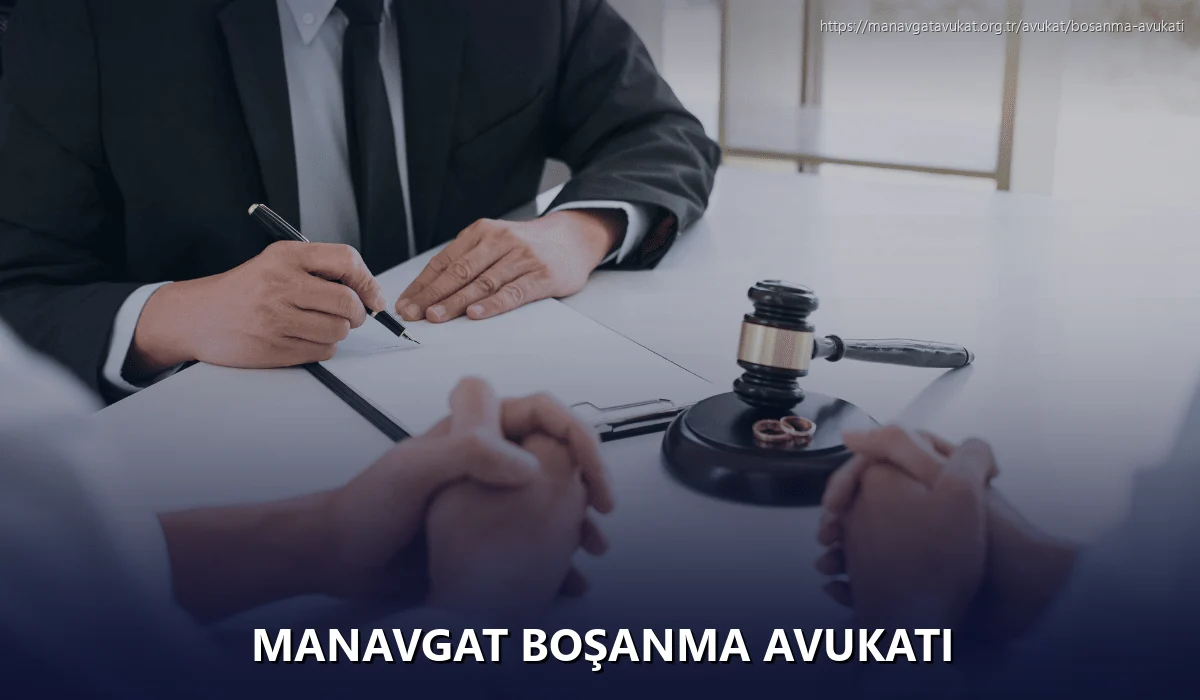 Manavgat Boşanma Avukatı