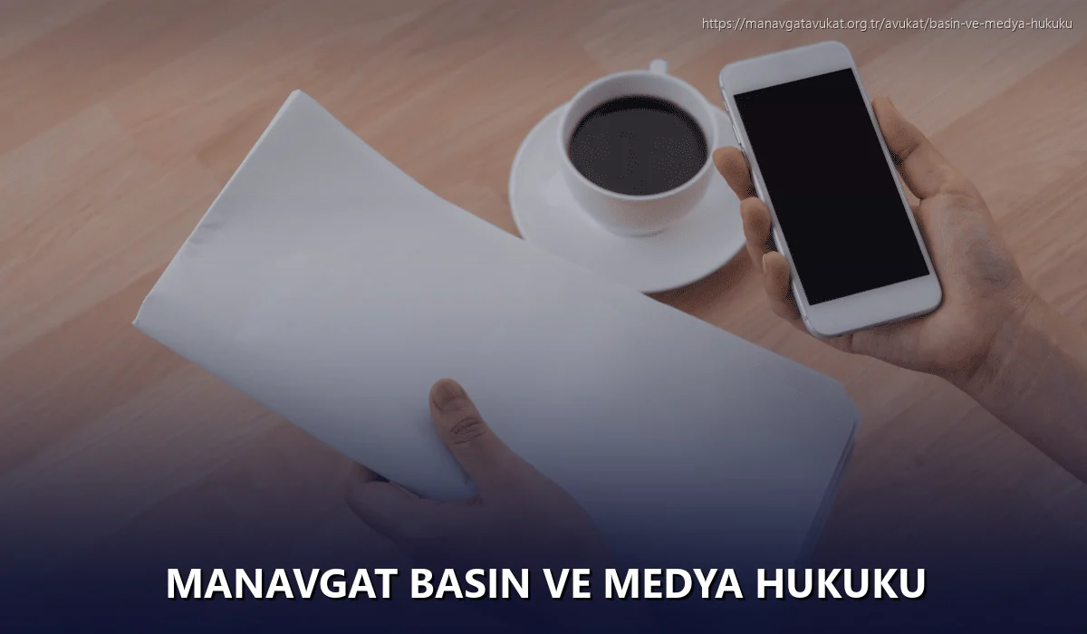 Manavgat Basın ve Medya Hukuku