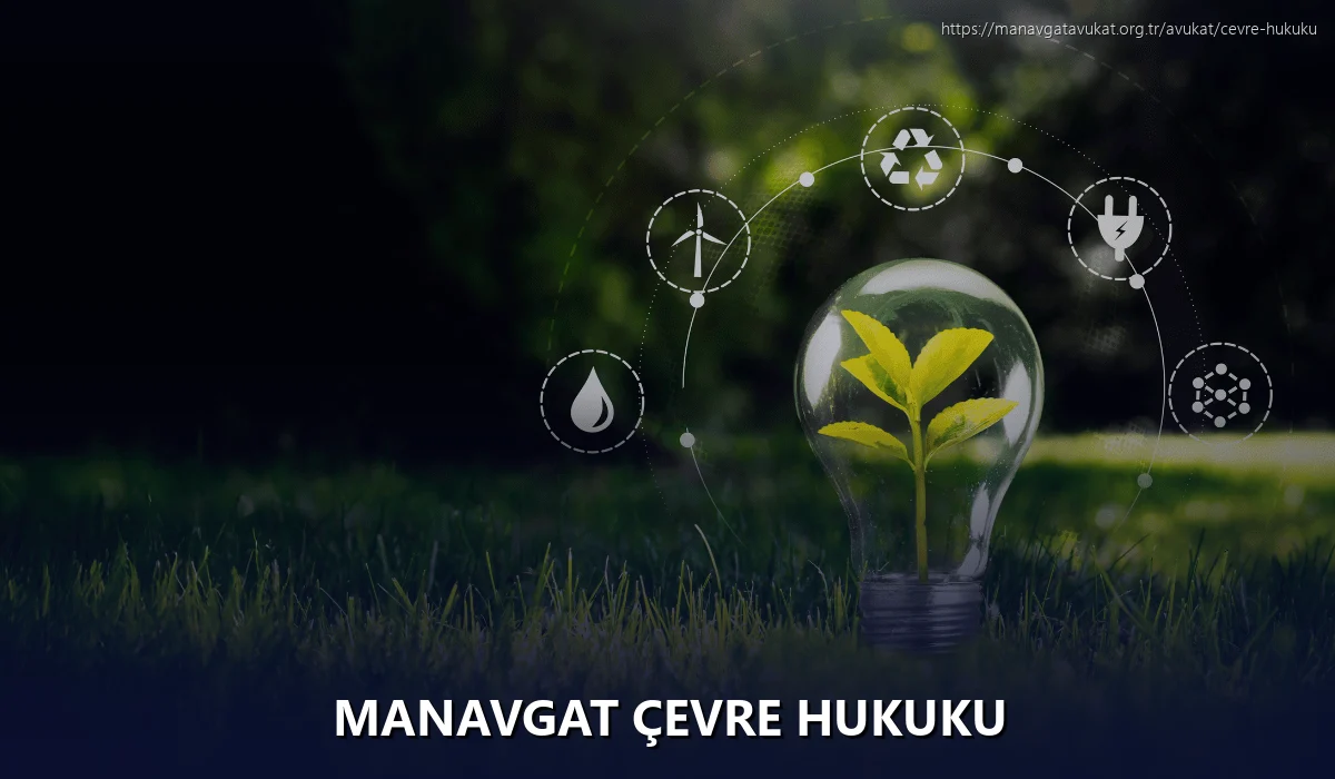 Manavgat Çevre Hukuku