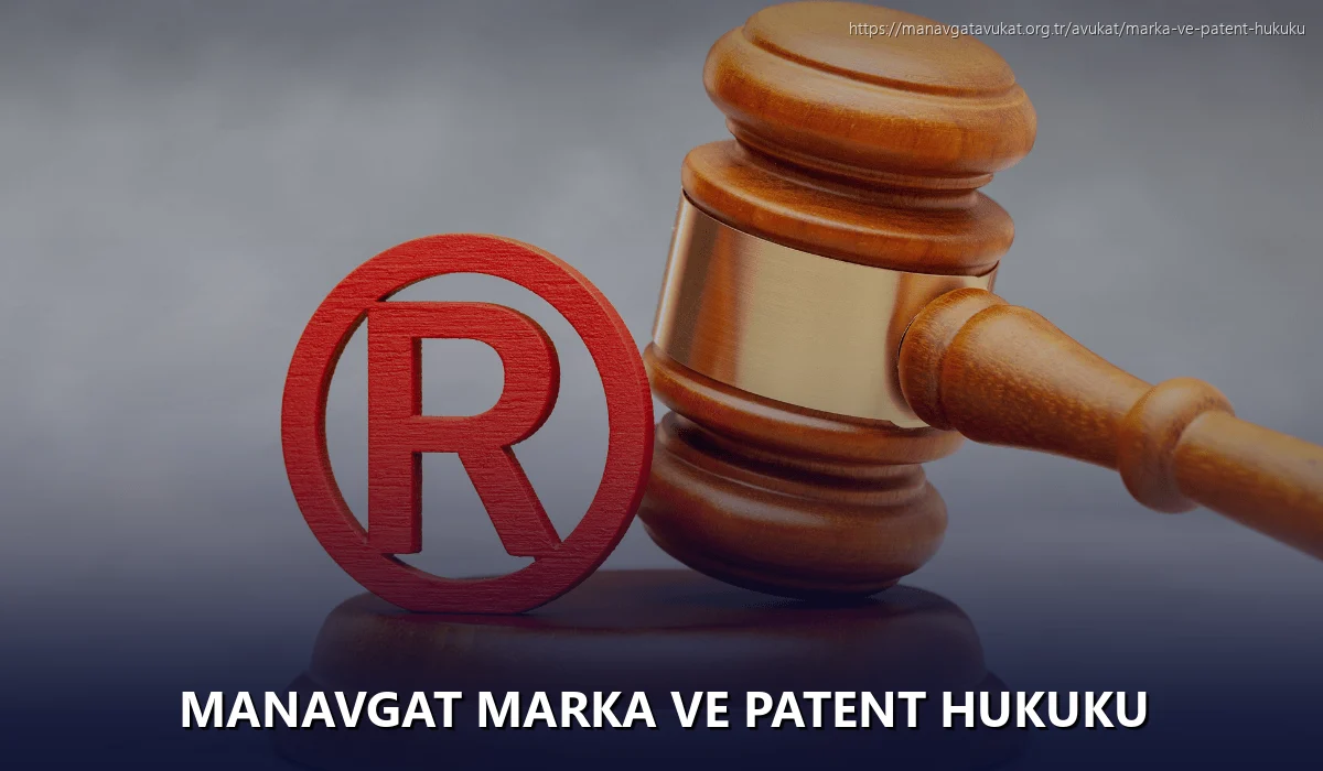 Manavgat Marka ve Patent Hukuku