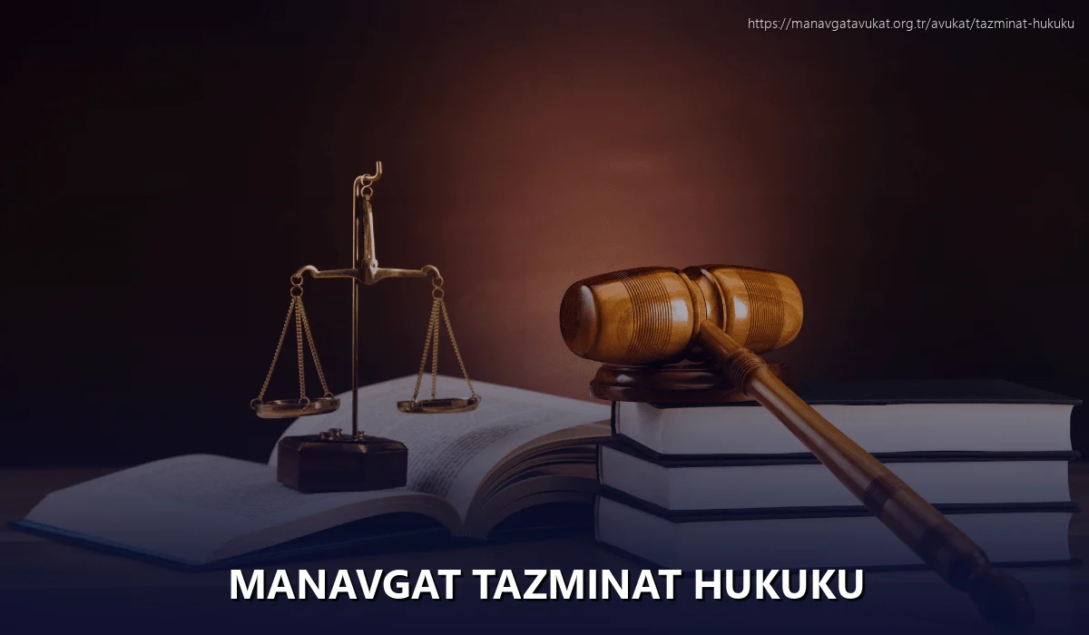 Manavgat Tazminat Hukuku