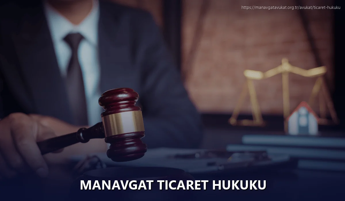Manavgat Ticaret Hukuku