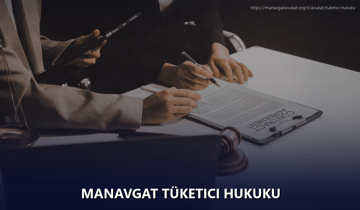 Manavgat Tüketici Hukuku
